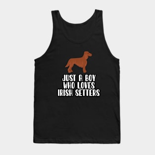 Just A Boy Who Loves Irish Setters Tank Top